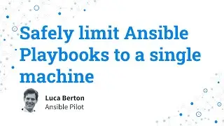 Three options to Safely Limit Ansible Playbooks Execution to a Single Machine