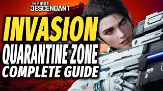 The First Descendant Invasion Quarantine Zone Guide - Tips and Tricks