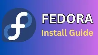 Full Step By Step Fedora 40 Install Guide