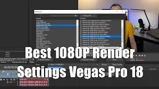 Best 1080P Render Settings Vegas Pro 18