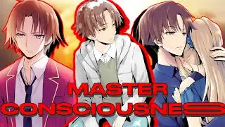 How to Master CONSCIOUSNESS Like Ayanokoji | Classroom of the elite