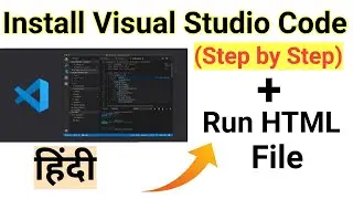 How to Download and Install Visual Studio Code | How to run HTML file On Visual Studio Code | Hindi|