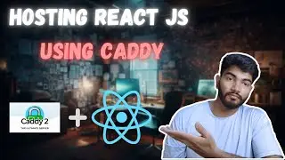 deploying react app using caddy 