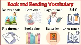 Lesson 58:  Vocabulary to describe Books and Reading, parts of a book 