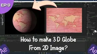 How to make Realistic 3D Earth from a 2D image in After Effects [TUTORIAL] 