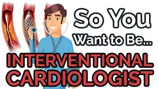 So You Want to Be an INTERVENTIONAL CARDIOLOGIST [Ep. 32]