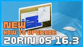 How to Upgrade to Zorin OS 16.3 | Zorin OS Upgrader | Upgrade Zorin OS to 16.3