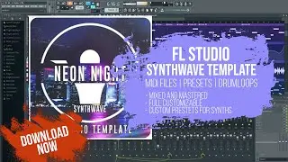 FL Studio Synthwave Template   Neon Night by Smokinkat Audio