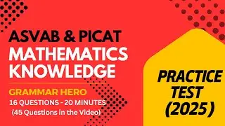 Grammar Hero's Mathematics Knowledge Practice Test for the ASVAB, PiCAT, AFOQT, & OAR 
