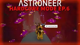 Astroneer Hardcore Mode Ep.6 | Building A Ramp To The Core! (I Almost Died!)