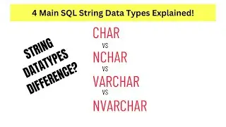 SQL DATA TYPES: UNDERSTANDING THE DIFFERENCES BETWEEN CHAR, NCHAR, VARCHAR, AND NVARCHAR 