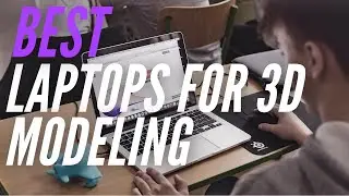 Best Laptops for 3D Modeling in 2021 [For CAD and more...]