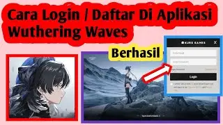 Cara Login Di Wuthering Waves | Cara Daftar Game Wuthering Waves