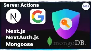 Next-Auth v4 with Nextjs Server Actions, Mongo DB, Mongoose,  Google Login, Credentials Login