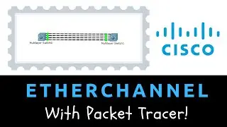 Etherchannel Canfiguration in Cisco Packet Tracer