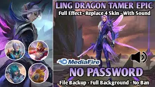 Script Skin Ling Dragon Tamer Epic No password | Replace 4 Skin | Full Effect | With Sound