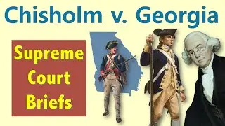 The First Supreme Court Case That Mattered | Chisholm v. Georgia