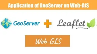 GeoServer with leaflet | Application of GeoServer on web-GIS