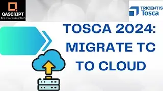 Tosca 2024 | Latest Features | Migrate Tests from On-Premise to Tosca Cloud |