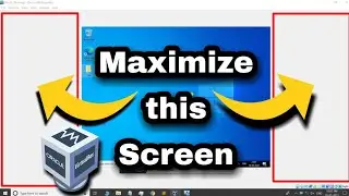 How to maximize windows 10 screen in VirtualBox