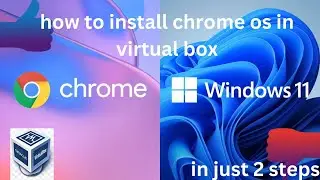 How To Install Chrome OS In Virtual Box [ 2024 ] Windows