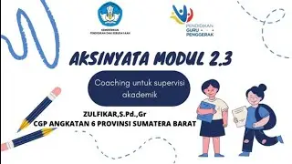 aksinyat modul 2.3 Coaching untuk supervisi akademik II Prasupervisi, Supervisi dan Pasca Supervisi