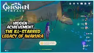 The Ill-Starred Legacy of Iwakura Achievement | Genshin Impact Hidden Achievements