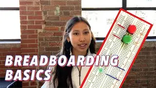 Skillbuilder: Breadboarding Basics - getting started in electronics