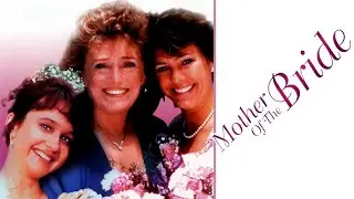 Mother of the Bride (1993) | Full Movie | Rue McClanahan | Kristy McNichol | Beverley Mitchell