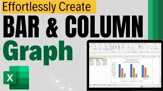 Making a Simple Bar and Column Graphs in Excel