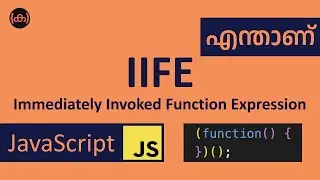 Immediately Invoked Function Expression | JavaScript | Malayalam | IIFE