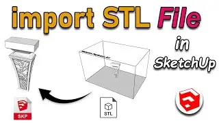 How to Import and Edit STL Files in Sketchup | Import an STL File | import stl to sketchup