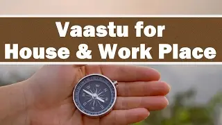 Vastu for House and Work Place for  productivity, and positivity |Call +91 9739400311 | Saral Vaastu