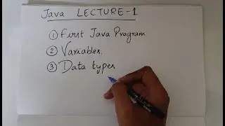 Hello World Java, Variables in Java, Data type in Java | For Beginners | Lecture 1