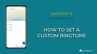 How to Set a Custom Ringtone [Android 12]