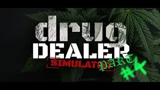 Exploring downtown! Drug Dealer Simulator - Gameplay - [2K] (No Commentary) Part #4