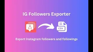 How to Export Instagram followers and followings to CSV/JSON/Excel 2024