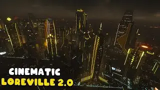 Loreville 2.0 Cinematic Flyby (Day+Night) 3.19 PTU