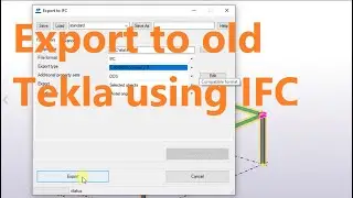 Export model from new Tekla Structures to old using IFC