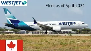 WestJet Fleet as of April 2024