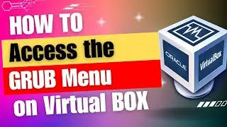 How to Access the GRUB Menu in Virtual Machine in 2023