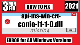 [𝟚𝟘𝟚𝟙] How To Fix api-ms-win-crt-conio-l1-1-0.dll Missing/Not Found Error Windows 10 32 bit/64 bit