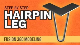 Fusion 360 Advanced: How to 3D Model a Hairpin leg in Autodesk Fusion 360
