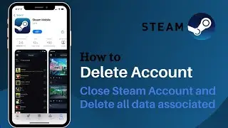 How to Delete Steam Account on Mobile | Close Steam Account Permanently