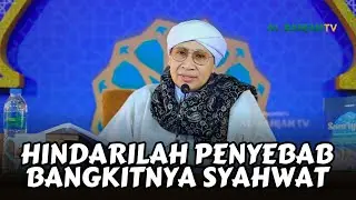 Penyebab Bangkitnya Syahwat yang harus Dihindari | Buya Yahya