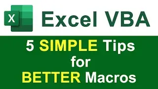 5 Simple Tips for Making BETTER Macros in Excel!