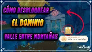 Cómo desbloquear el dominio Valle entre montañas. Genshin Impact 2.6 Sima