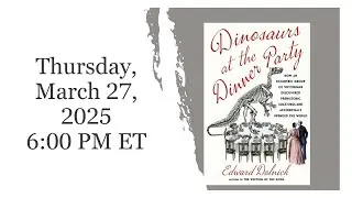 Dinosaurs at the Dinner Party