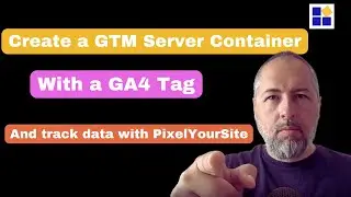 Configure a GTM Server Container and Track GA4 data with PixelYourSite