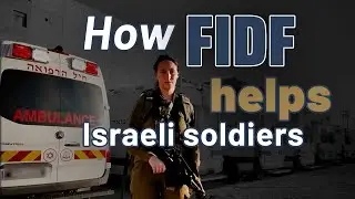 How FIDF Helps Israeli Soldiers